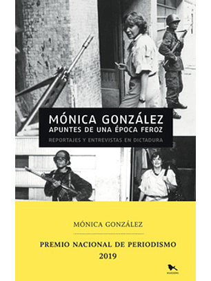 Apuntes De Una Epoca Feroz - Reportajes Y Entrevistas En Dictadura