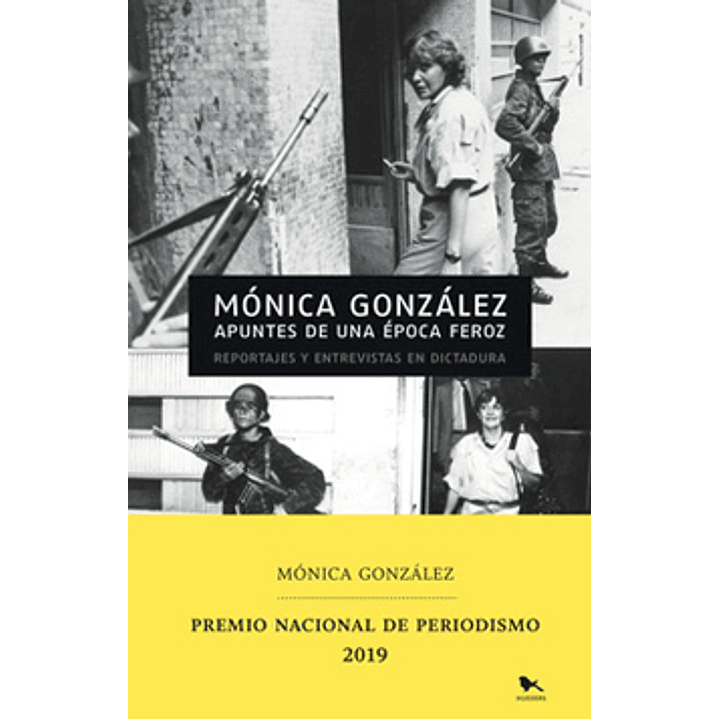 Apuntes De Una Epoca Feroz - Reportajes Y Entrevistas En Dictadura 1