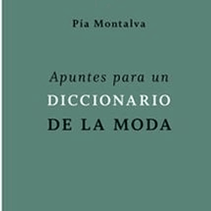 Apuntes Para Un Diccionario De La Moda