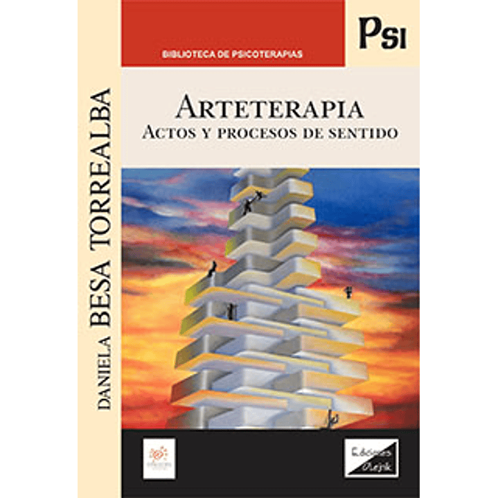 Arteterapia. Actos Y Procesos De Sentido 1