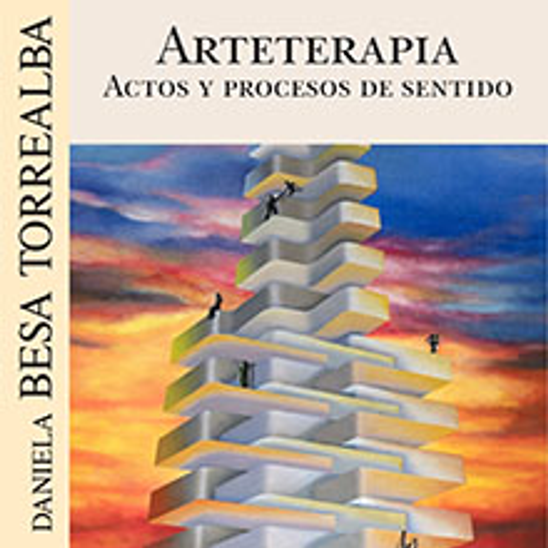 Arteterapia. Actos Y Procesos De Sentido 1