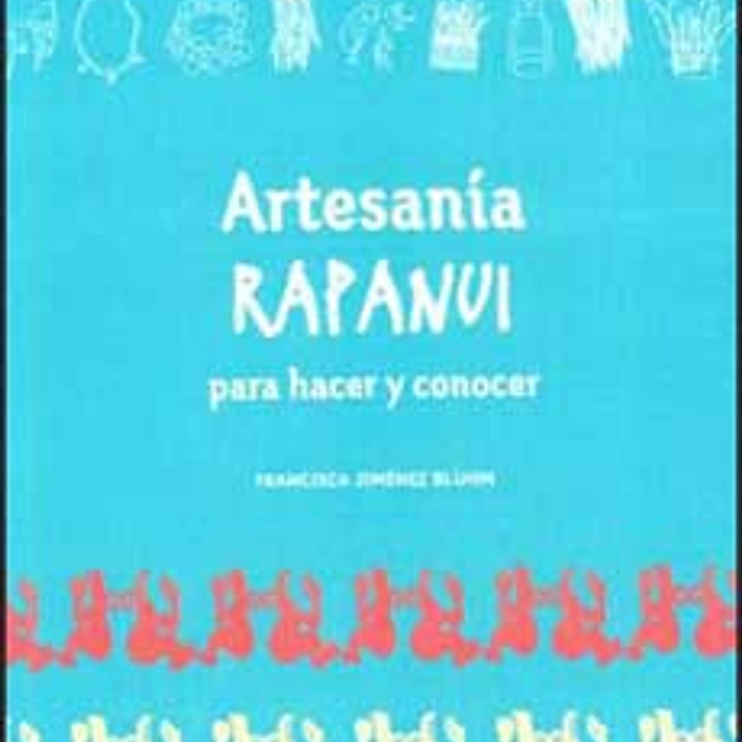 Artesania Rapa Nui Para Hacer Y Conocer 1
