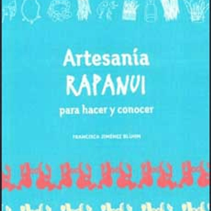 Artesania Rapa Nui Para Hacer Y Conocer 1
