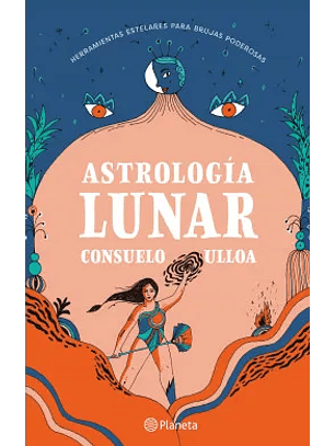 Astrologia Lunar - Herramientas Para Brujas Poderosas