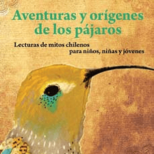 Aventuras Y Origenes De Los Pajaros