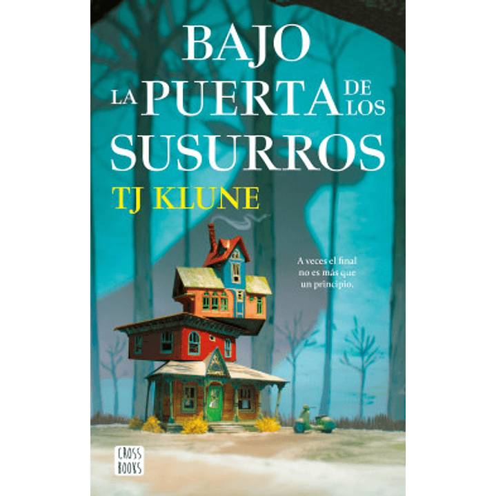 Bajo La Puerta De Los Susurros - A Veces El Final No Es Mas Que El Principio 1