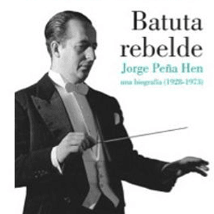 Batuta Rebelde - Jorge Peña Hen