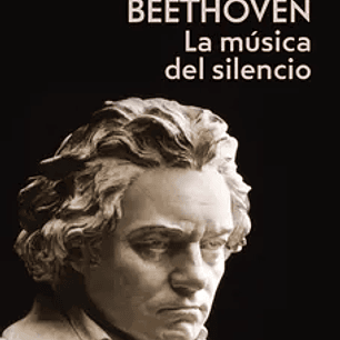Beethoven - La Musica Del Silencio