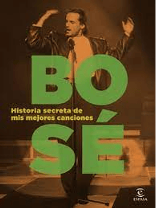 Bose - Historia Secreta De Mis Mejores Canciones