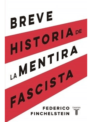 Breve Historia De La Mentira Fascista