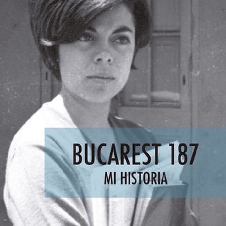 Bucarest 187 - Mi Historia 1