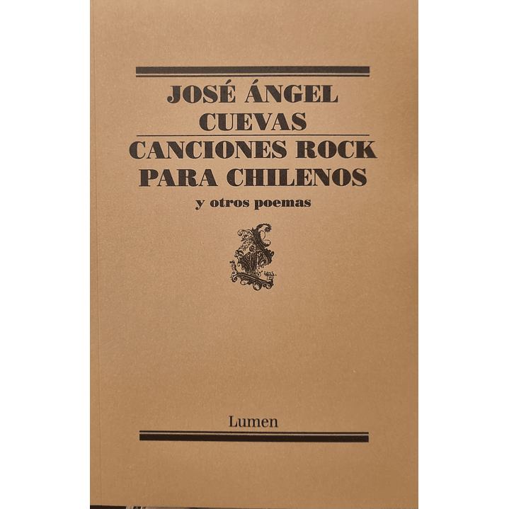 Canciones Rock Para Chilenos Y Otros Poemas 1