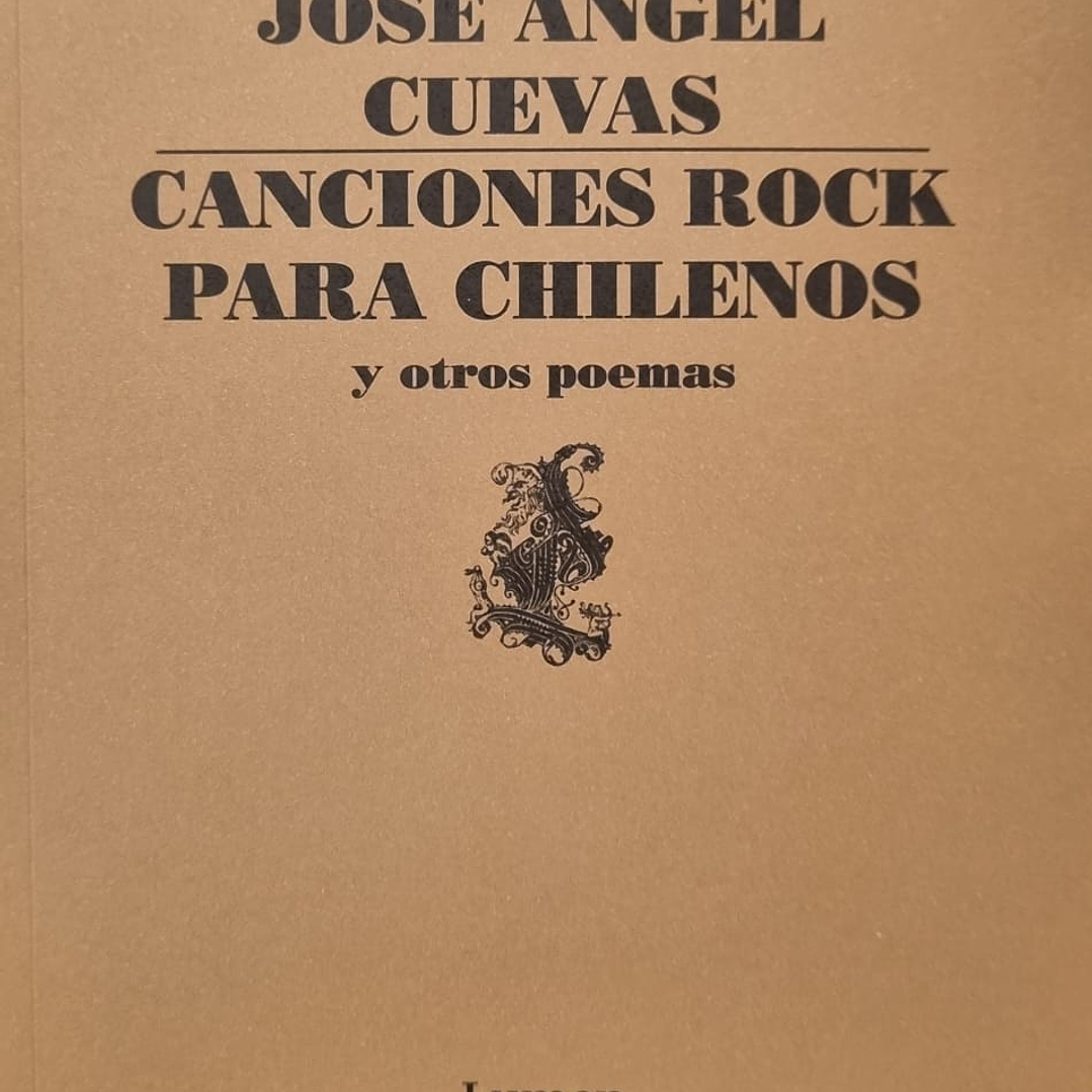 Canciones Rock Para Chilenos Y Otros Poemas 1