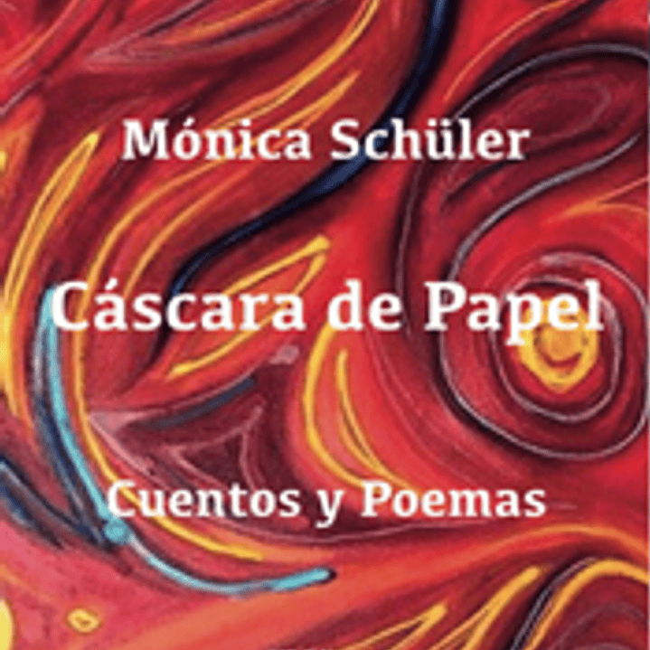 Cascara De Papel. Cuentos Y Poemas 1
