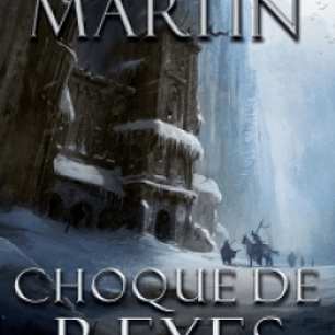 Choque De Reyes Cancion De Hielo Y Fuego 2