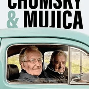 Chomsky Y Mujica. Sobreviviendo Al Siglo Xxi