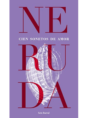 Cien Sonetos De Amor - Edicion Definitiva