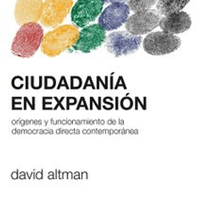 Ciudadania En Expansion - Origenes Y Funcionamiento De La Democracia Directa Contemporanea