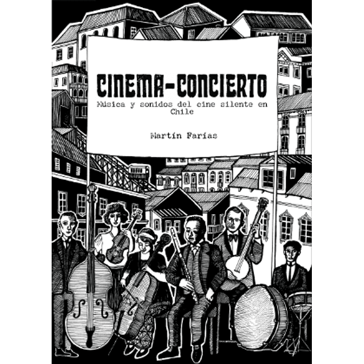 Cinema-concierto Musica Y Sonidos Del Cine Silente En Chile 1