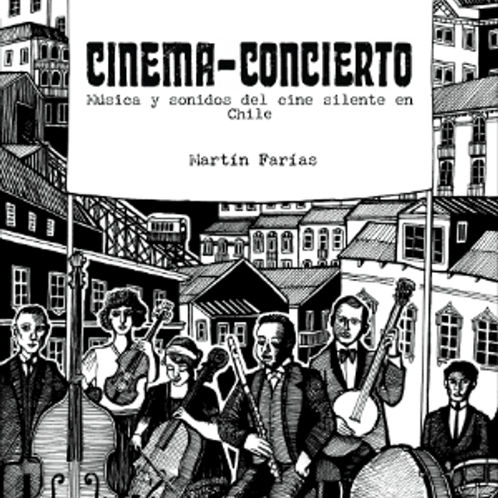 Cinema-concierto Musica Y Sonidos Del Cine Silente En Chile 1