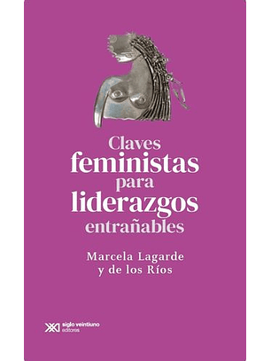 Claves Feministas Para Liderazgos Entrañables