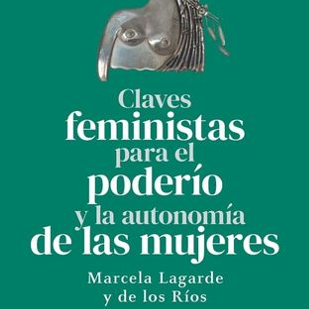 Claves Feministas Para El Poderio Y La Autonomia De Las Mujeres 1