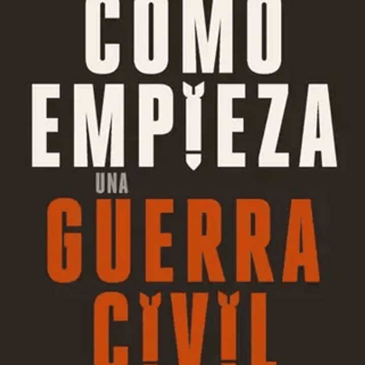 Como Empieza Una Guerra Civil 1