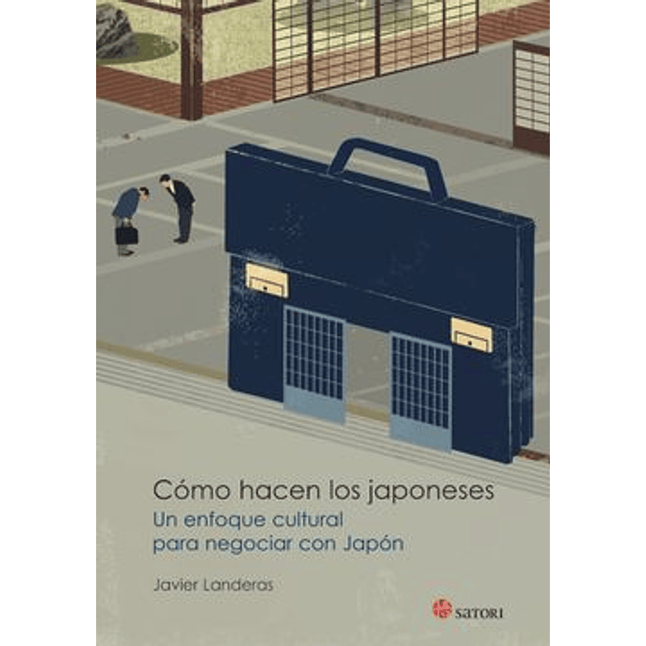 Como Hacen Los Japoneses. Un Enfoque Cultural Para Negociar Con Japon 1