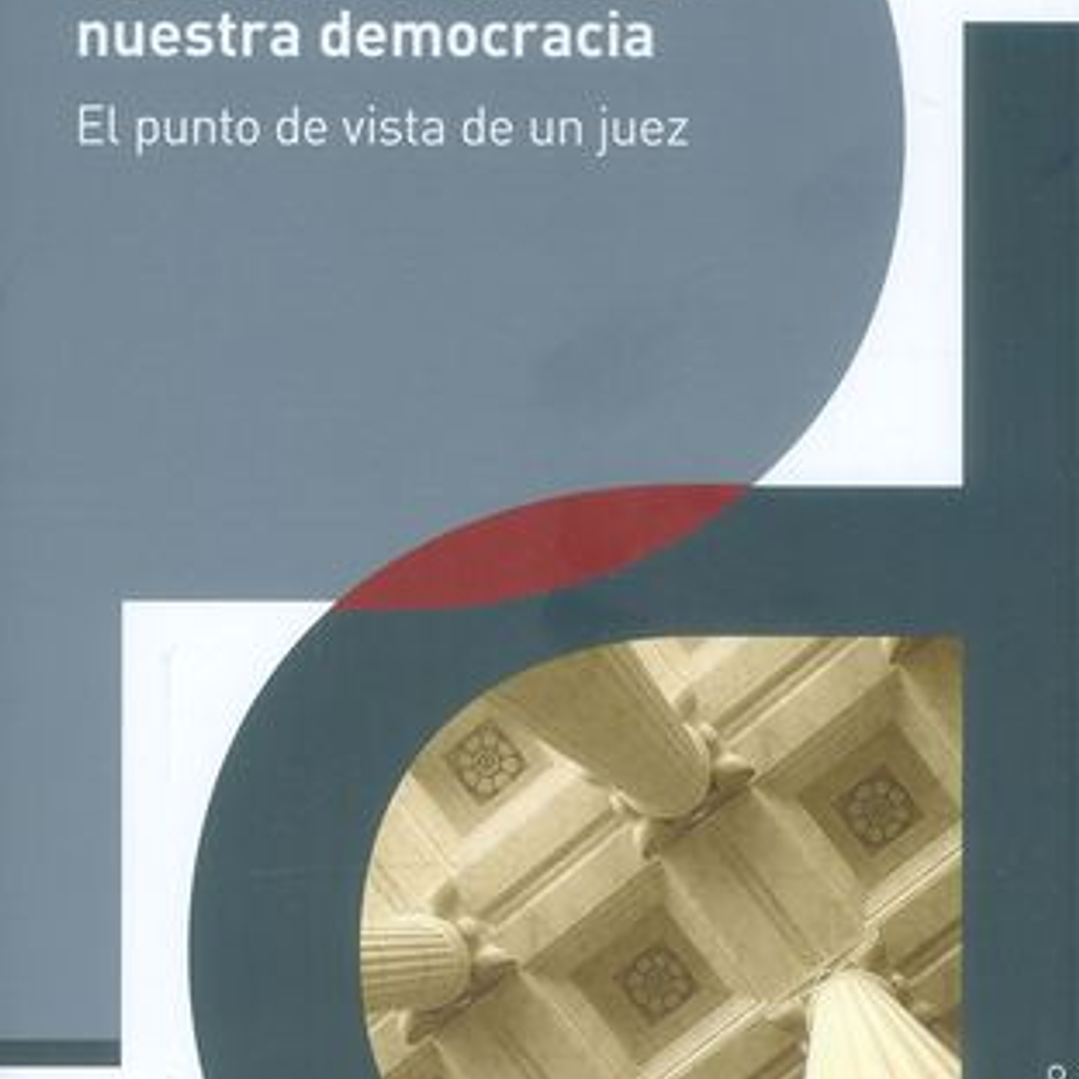 Como Hacer Funcionar Nuestra Democracia 1