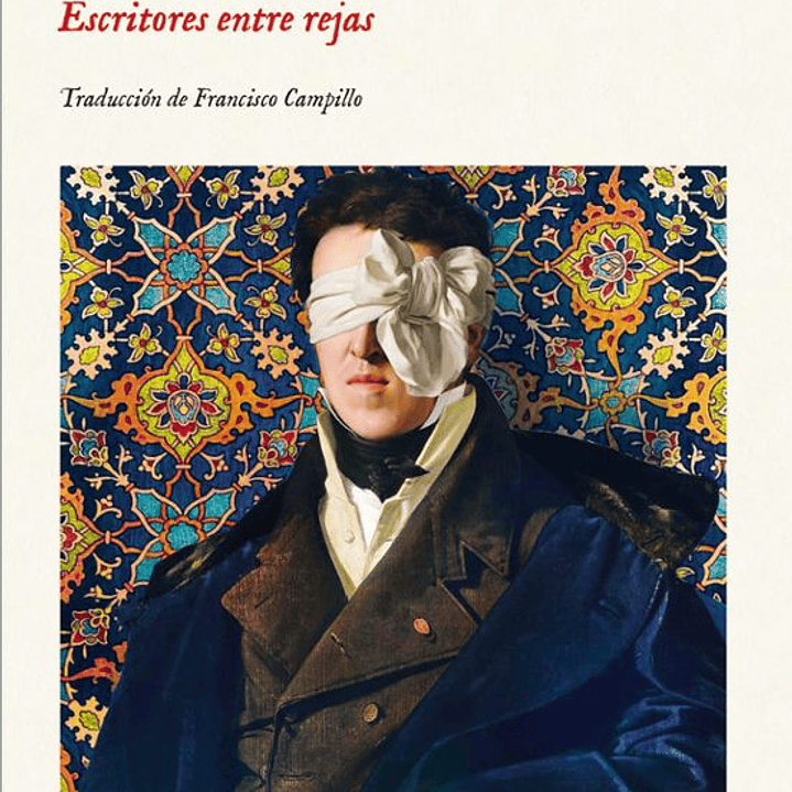 Condenados A Escribir. Escritores Entre Rejas 1