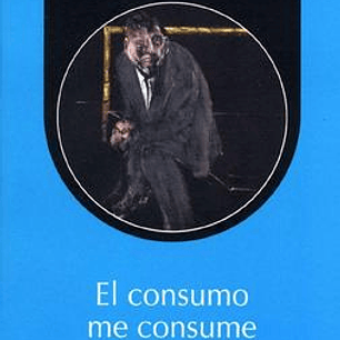 Consumo Me Consume, El