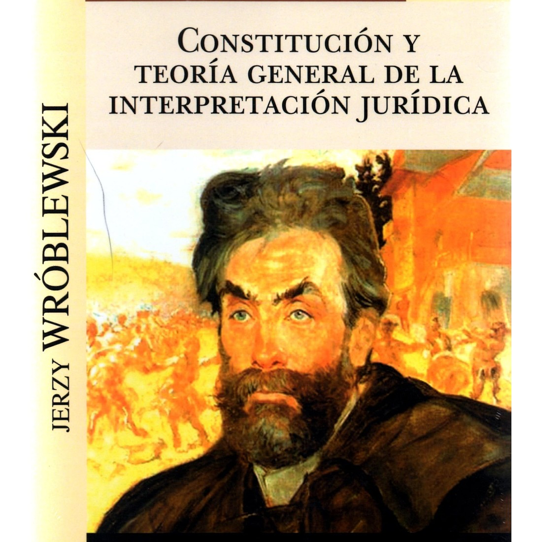 Constitucion Y Teoria General De La Interpretacion Juridica 1