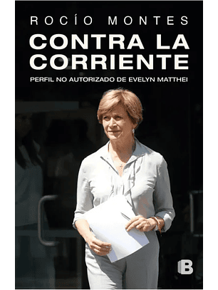 Contra La Corriente Perfil No Autorizado De Evelyn Matthei