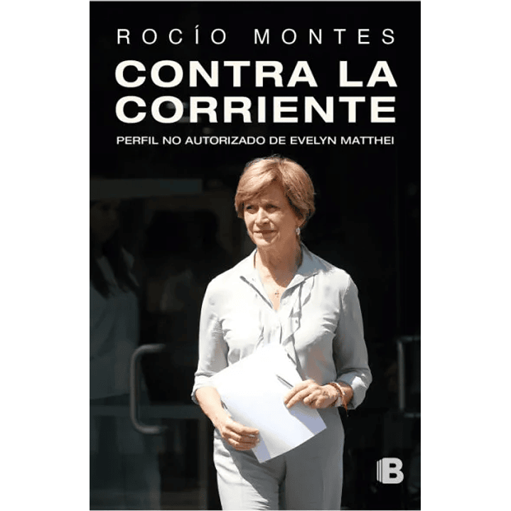 Contra La Corriente Perfil No Autorizado De Evelyn Matthei 1