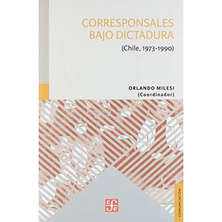 Corresponsales Bajo Dictadura 1