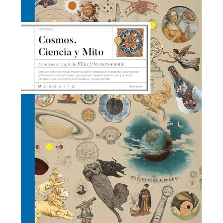 Cosmos. Ciencia Y Mito 1