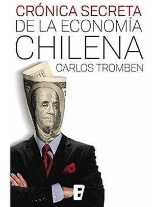 Cronica Secreta De La Economia Chilena