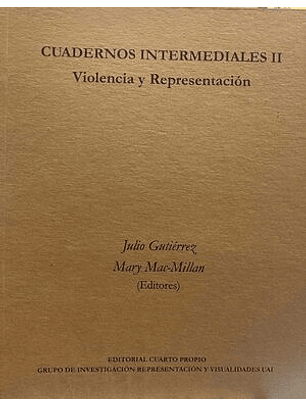 Cuadernos Intermediales Ii. Violencia Y Representacion