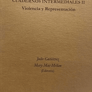 Cuadernos Intermediales Ii. Violencia Y Representacion