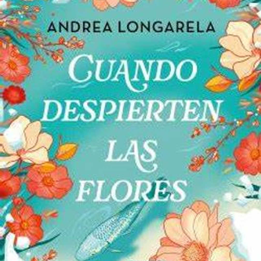 Cuando Despierten Las Flores 1