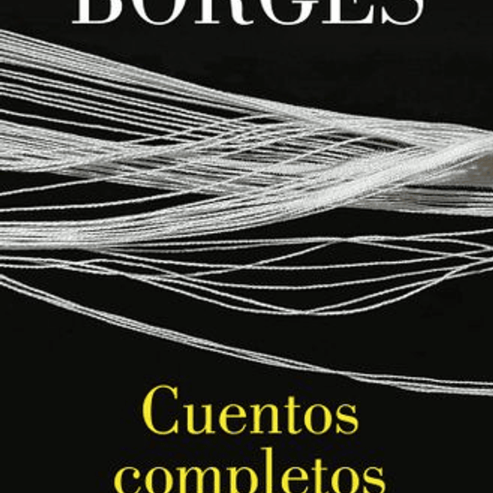 Cuentos Completos - Jorge Luis Borges 1