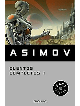 Cuentos Completos 1 - Asimov