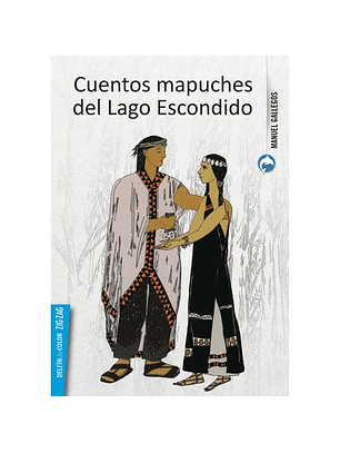 Cuentos Mapuches Del Lago Escondido