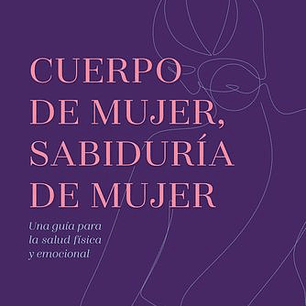 Cuerpo De Mujer Sabiduria De Mujer