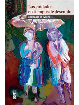 Cuidados En Tiempos De Descuido