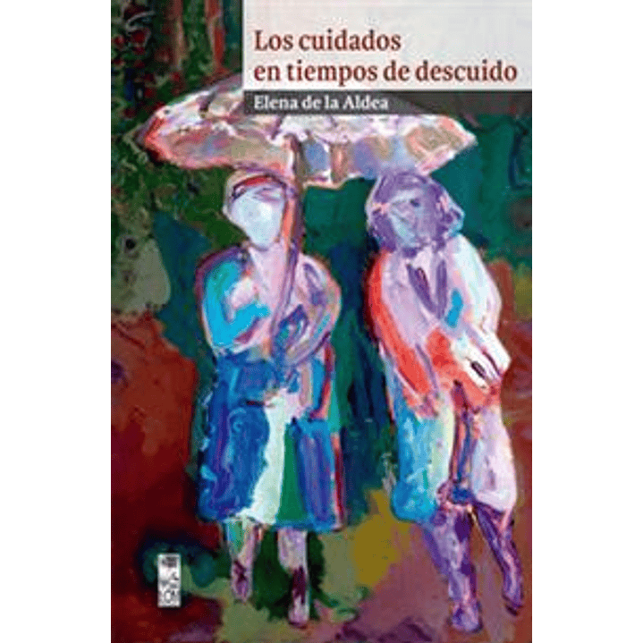 Cuidados En Tiempos De Descuido 1