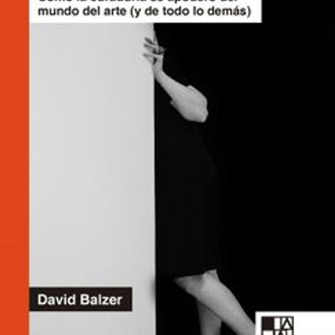 Curacionismo. Como La Curaduria Se Apodero Del Mundo Del Arte 1