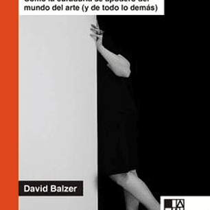 Curacionismo. Como La Curaduria Se Apodero Del Mundo Del Arte