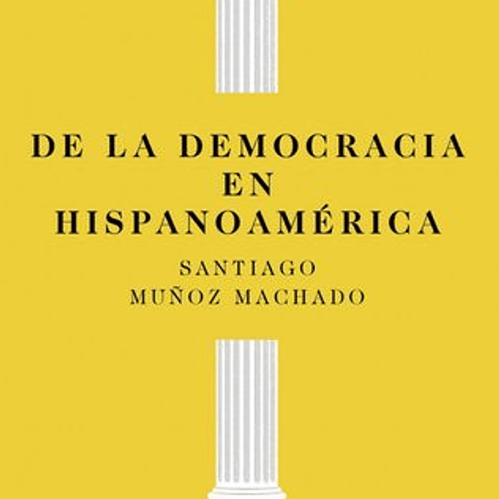 De La Democracia En Hispanoamerica 1