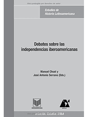 Debates Sobre Las Independencias Iberoamericanas